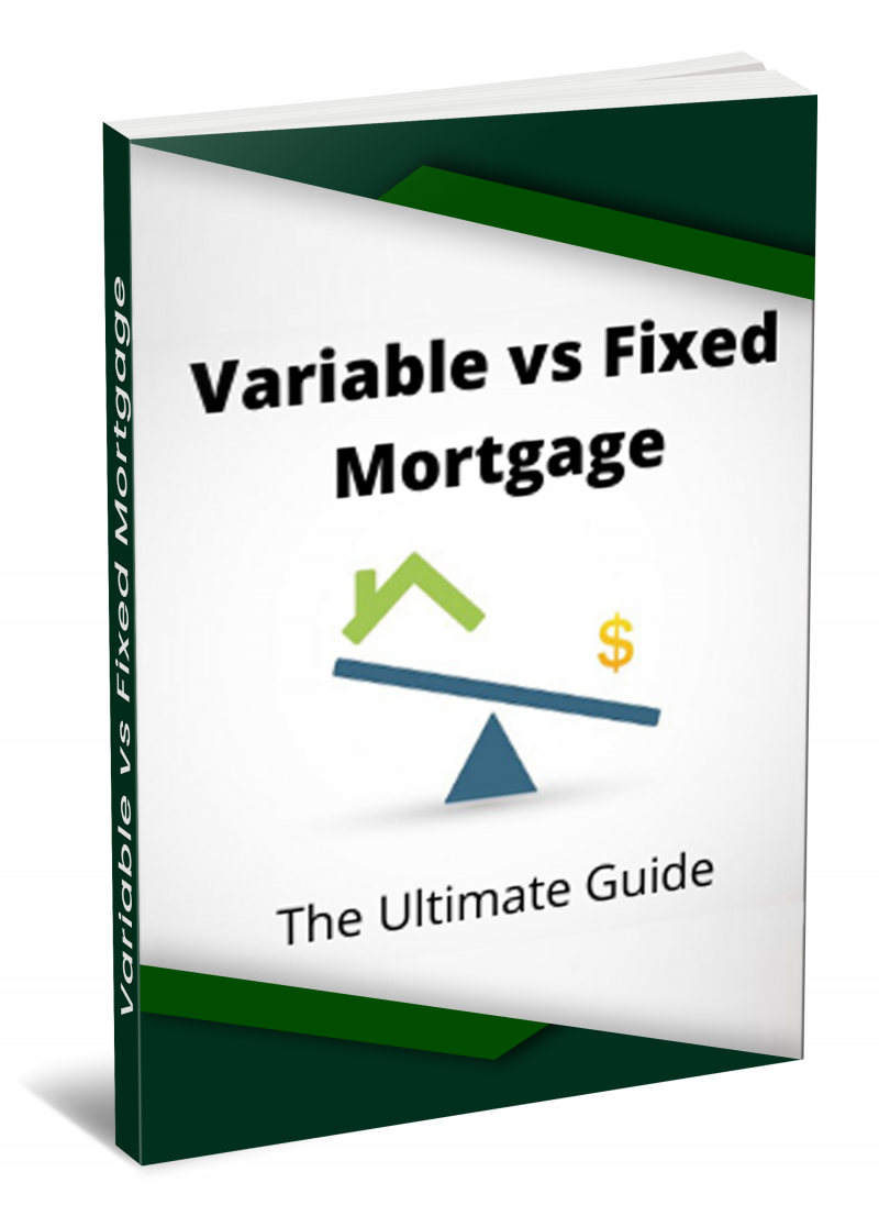 Variable vs Fixed Mortgage The Ultimate Guide for 2022